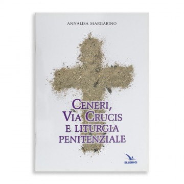 Ceneri, Via Crucis e...