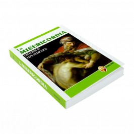 La Misericordia Catechesi di Papa Francesco